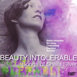 Lucy Fitz Gibbon的專輯Beauty Intolerable - Songs of Sheila Silver