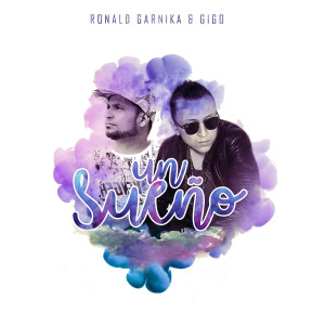 收听Ronald Garnika的Un Sueño歌词歌曲