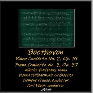 อัลบัม Beethoven: Piano Concerto NO. 2, OP. 19 - Piano Concerto NO. 3, OP. 37 ศิลปิน Vienna Philharmonic Orchestra