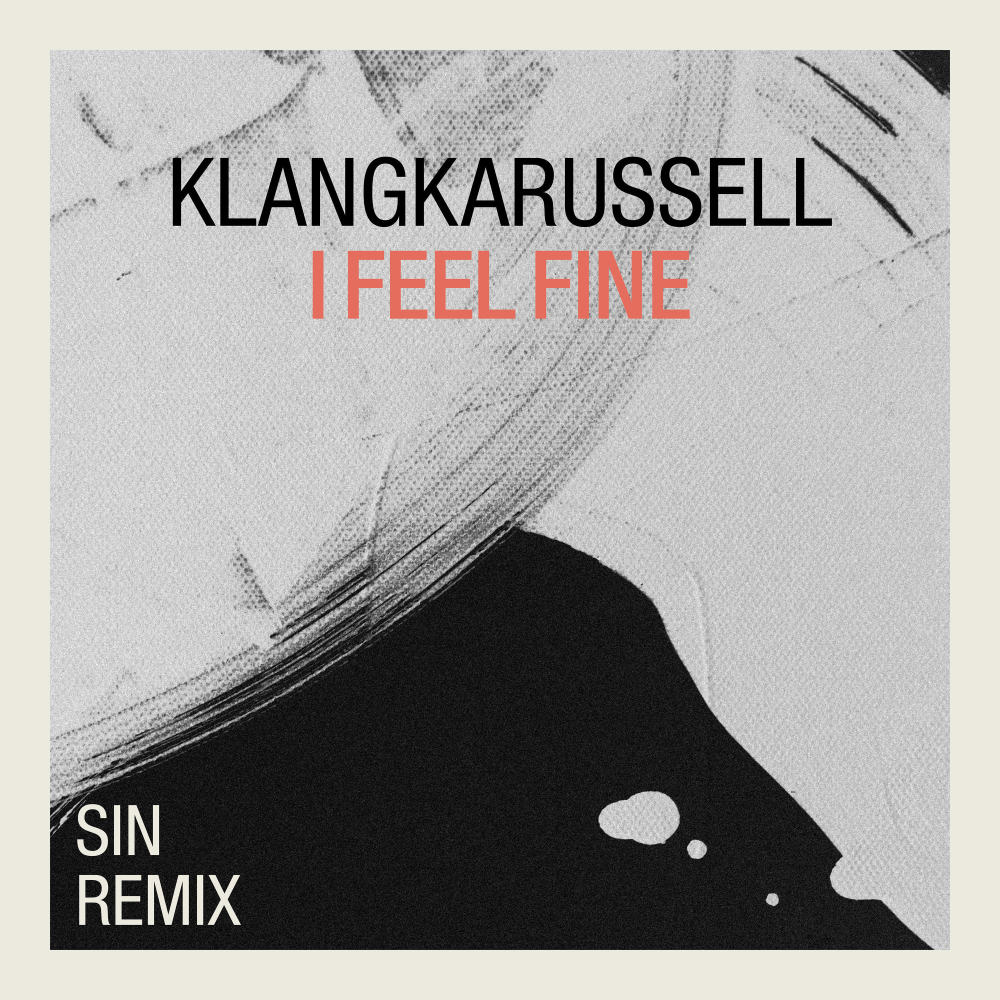 I Feel Fine (SIN Remix) (Dub) (Dub|SIN Remix)