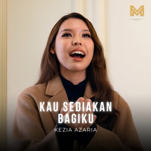 Kezia Azaria的專輯Kau Sediakan Bagiku