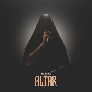 收聽MAYTHX的ALTAR歌詞歌曲