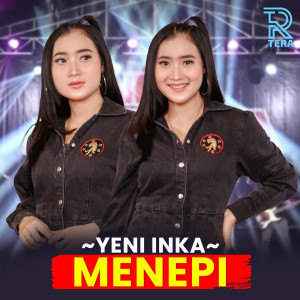 Dengarkan Menepi lagu dari Yeni Inka dengan lirik