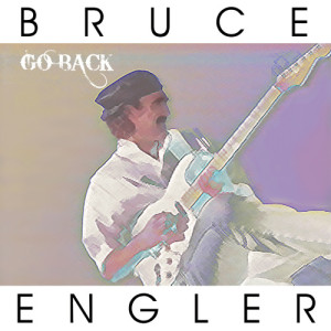 Bruce Engler的專輯Go Back