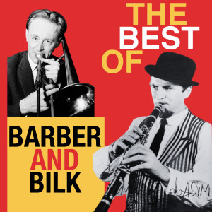 Chris Barber的專輯The Best of Barber and Bilk