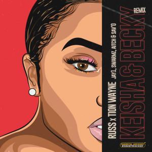 ดาวน์โหลดและฟังเพลง Keisha & Becky (Remix|Explicit) พร้อมเนื้อเพลงจาก Russ Millions