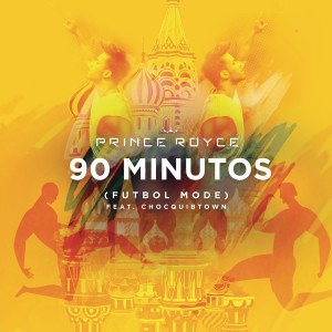 收聽Prince Royce的90 Minutos (Futbol Mode)歌詞歌曲