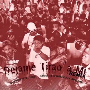 收聽Raydel El Q Manda & El Amaliano的DEJAME TIRADO A MI (Remix|Explicit)歌詞歌曲