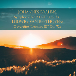 Album Johannes Brahms: Symphonie No.2 D-dur Op. 73 - Ludwig Van Beethoven: Ouvertüre "Leonore III" Op. 72a oleh Wiener Philarmoniker