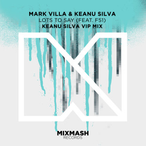 收聽Mark Villa的Lots To Say (Keanu Silva VIP Mix) (Radio Edit) (Radio Edit|Keanu Silva VIP Mix)歌詞歌曲