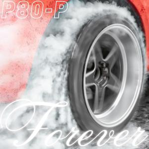 P80-P的專輯Forever (Explicit)