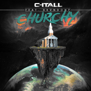 Album Churchy (feat. BrvndonP) from C-Itall