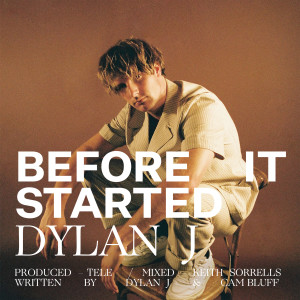 อัลบัม Before It Started (Explicit) ศิลปิน Dylan J