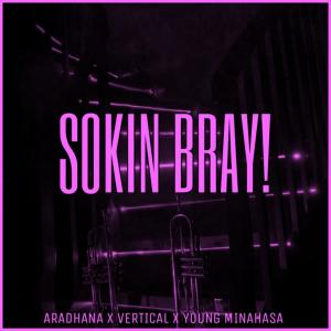Listen to SOKIN BRAY! song with lyrics from Aradhana