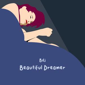 收聽bd:j的Beautiful Dreamer歌詞歌曲