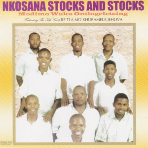 Dengarkan Thato Ke Ya Hao lagu dari Nkosana Stocks and Stocks dengan lirik