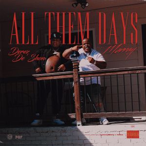 Album All Them Days (feat. Morray) (Explicit) from Derez De'Shon