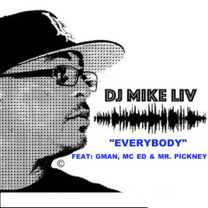 Listen to Everybody (Explicit) song with lyrics from DJ MIKE LIV