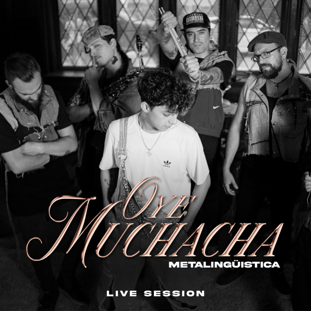 Oye Muchacha (Live Session)