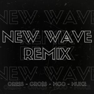 Listen to New Wave (Explicit) song with lyrics from Oress
