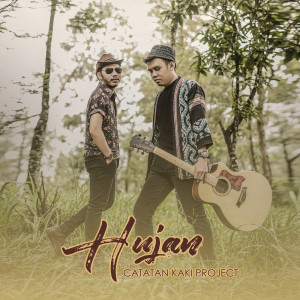 Dengarkan Hujan lagu dari Catatan Kaki Project dengan lirik
