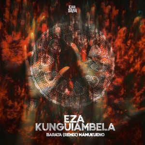 Barata的專輯Eza Kunguiambela (Barata Remix)