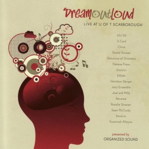 收聽Organized Sound的Dream Out Loud歌詞歌曲