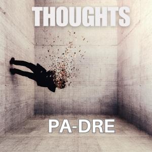 PA-DRE的專輯Thoughts (feat. AB-Soul) [Explicit]