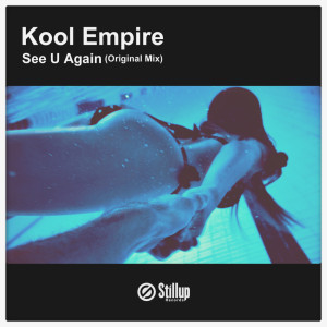 Kool Empire的專輯See U Again