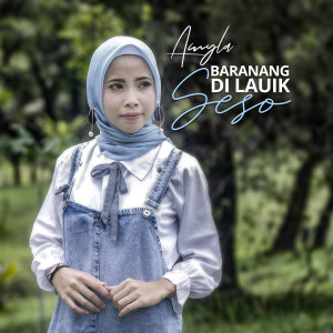 Dengarkan Baranang Di Lauik Seso lagu dari Amyla dengan lirik