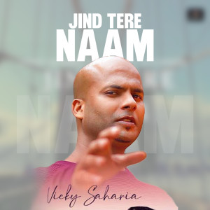 Vicky Saharia的专辑Jind Tere Naam
