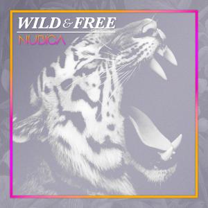 Nubica的专辑Wild & Free