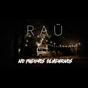 Listen to No Pudimos Olvidarnos song with lyrics from Rau