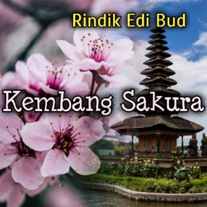 Dengarkan Rindik Bali - Kembang Sakura lagu dari Edi Bud dengan lirik