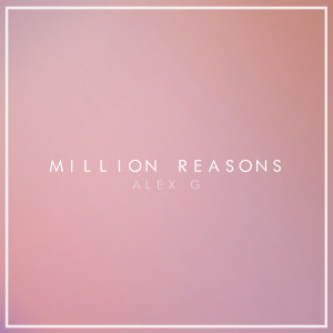 Million Reasons