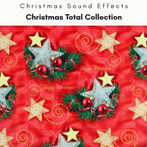 Christmas Sound Effects的專輯2023 Christmas Total Collection