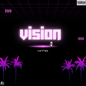 ดาวน์โหลดและฟังเพลง Vision (Explicit) พร้อมเนื้อเพลงจาก XMA