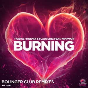 Burning (Bolinger Club Mixes) dari Tiger & Phoenix