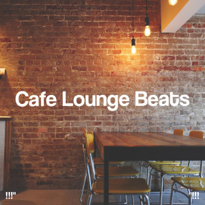 Album !!!" Cafe Lounge Beats "!!! oleh Lo-Fi Beats