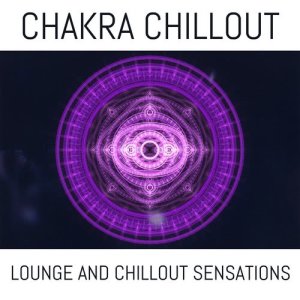 Various Artists的專輯Chakra Chillout (Lounge & Chill out Collection)