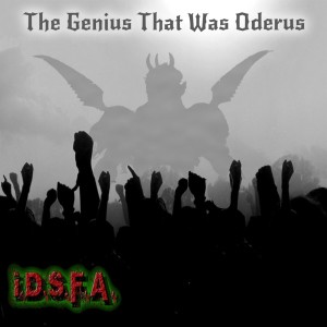 I.D.S.F.A.的專輯The Genius That Was Oderus - Single