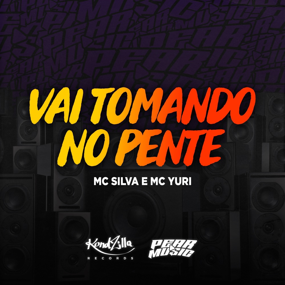 Vai Tomando No Pente (Explicit)