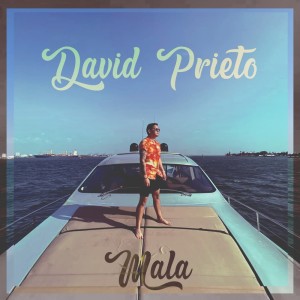 Dengarkan Mala lagu dari David Prieto dengan lirik