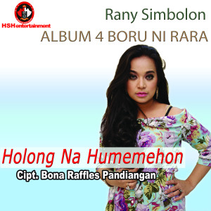 ดาวน์โหลดและฟังเพลง Holong Na Humemehon พร้อมเนื้อเพลงจาก Rani Simbolon