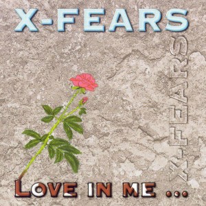 ดาวน์โหลดและฟังเพลง Love in me พร้อมเนื้อเพลงจาก X-Fears