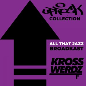 Krosswerdz的專輯Uprock Collection: All That Jazz