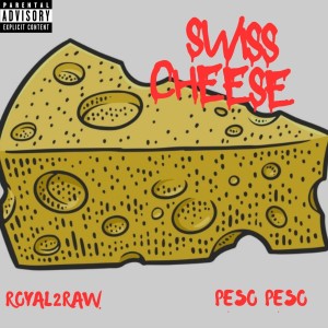Peso Peso的專輯Swiss Cheese (Explicit)