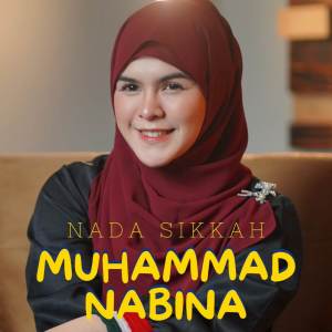 Album MUHAMMAD NABINA from Nada Sikkah