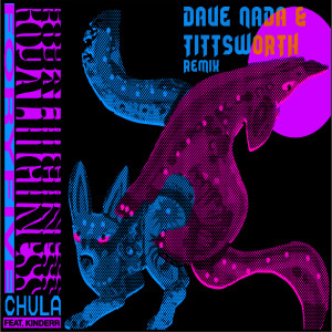 Listen to Chula (Dave Nada & Tittsworth Remix) song with lyrics from Royal Highness