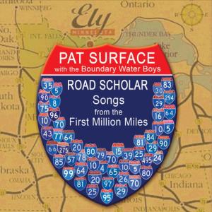 อัลบัม Road Scholar - Songs from the First Million Miles ศิลปิน Pat Surfac